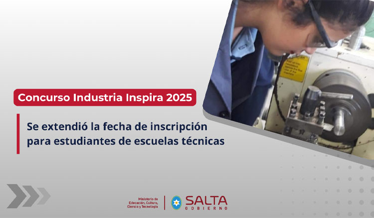 Se extendió la inscripción para estudiantes técnicos al concurso Industria Inspira 2025 Fotografía: Se extendió la inscripción para estudiantes técnicos al concurso Industria Inspira 2025