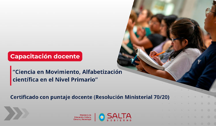 Capacitación docente: “Ciencia en Movimiento, Alfabetización científica en el Nivel Primario” Imagen: Capacitación docente: “Ciencia en Movimiento, Alfabetización científica en el Nivel Primario”
