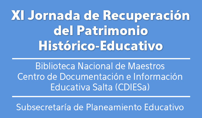 XI Jornada de Recuperación del Patrimonio Histórico-Educativo XI Jornada de Recuperación del Patrimonio Histórico-Educativo